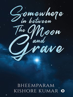 cover image of Somewhere In Between The Moon and Grave